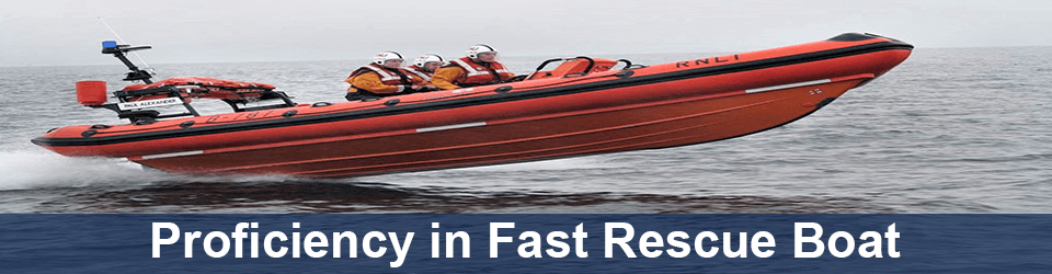 Proficiency in Fast Rescue Boat